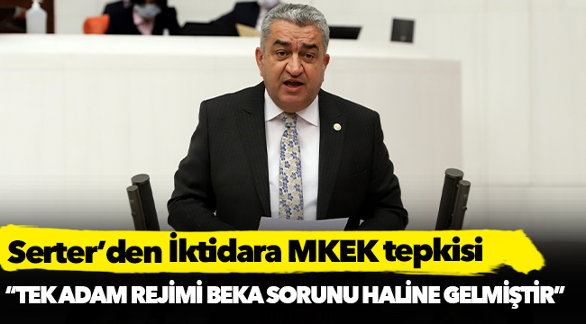 Serter’den İktidara MKEK tepkisi