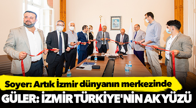 Soyer: Artık İzmir dünyanın merkezinde