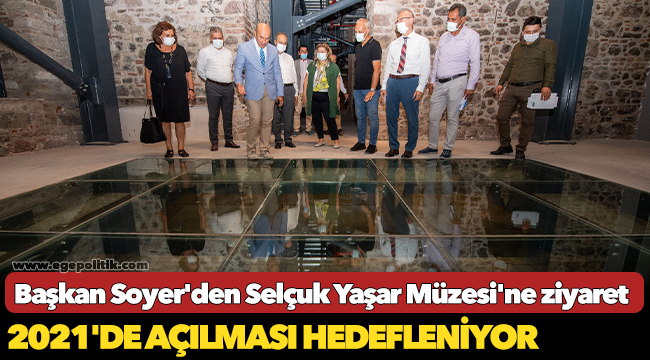 Başkan Soyer'den Selçuk Yaşar Müzesi'ne ziyaret