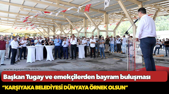 Başkan Tugay ve emekçilerden bayram buluşması