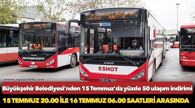 Büyükşehir Belediyesi’nden 15 Temmuz’da yüzde 50 ulaşım indirim