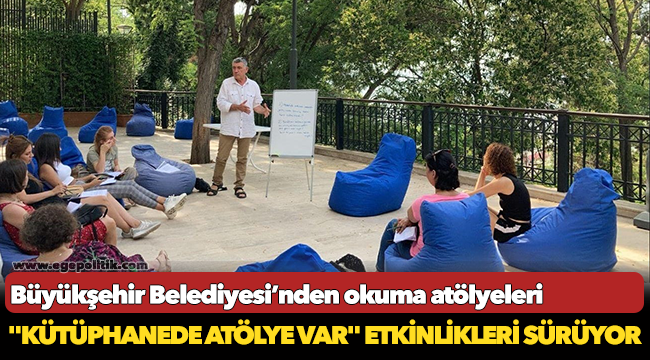 Büyükşehir Belediyesi’nden okuma atölyeleri