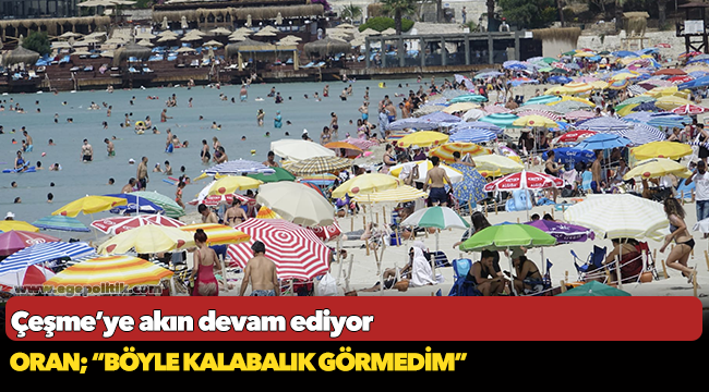 Çeşme’ye akın devam ediyor