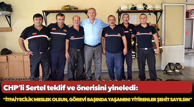 CHP’li Sertel teklif ve önerisini yineledi