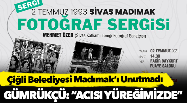 Çiğli Belediyesi Madımak’ı Unutmadı