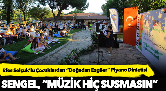 Efes Selçuk’lu Çocuklardan “Doğadan Ezgiler” Piyano Dinletisi