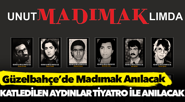 Güzelbahçe’de Madımak Anılacak
