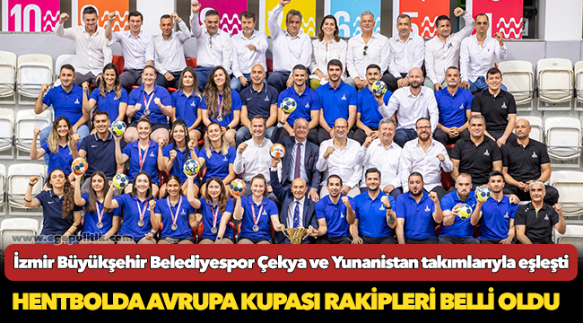 İzmir Büyükşehir Belediyespor Çekya ve Yunanistan takımlarıyla eşleşti