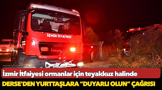 İzmir İtfaiyesi ormanlar için teyakkuz halinde