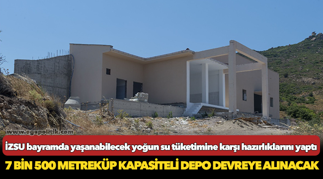 İZSU bayramda yaşanabilecek yoğun su tüketimine karşı hazırlıklarını yaptı