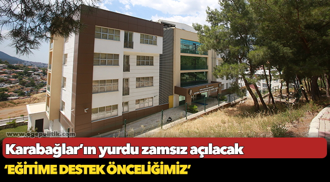 Karabağlar’ın yurdu zamsız açılacak