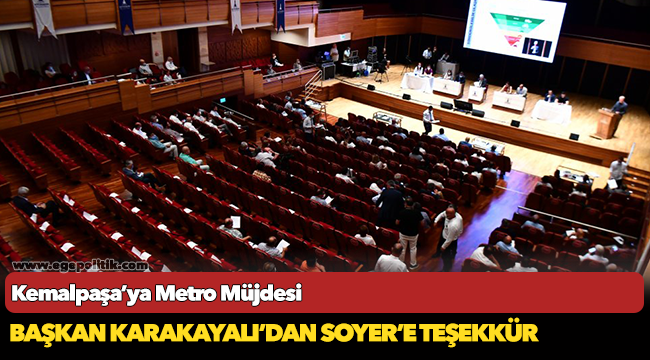 Kemalpaşa’ya Metro Müjdesi
