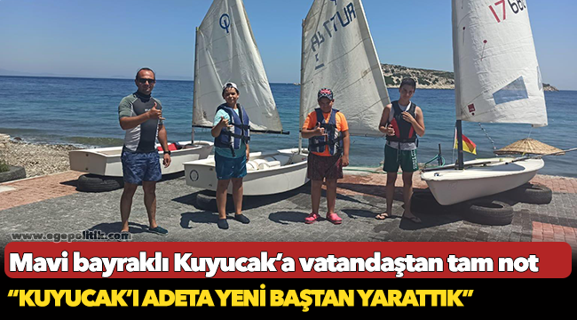 Mavi bayraklı Kuyucak’a vatandaştan tam not