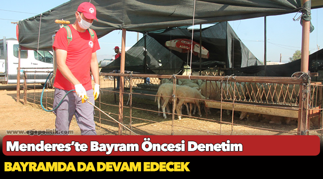 Menderes’te Bayram Öncesi Denetim