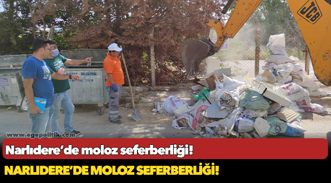 Narlıdere’de moloz seferberliği!