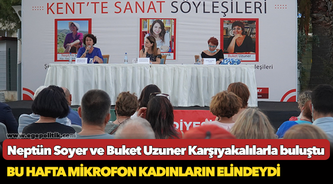 Neptün Soyer ve Buket Uzuner Karşıyakalılarla buluştu