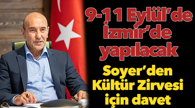 Soyer’den Kültür Zirvesi için davet