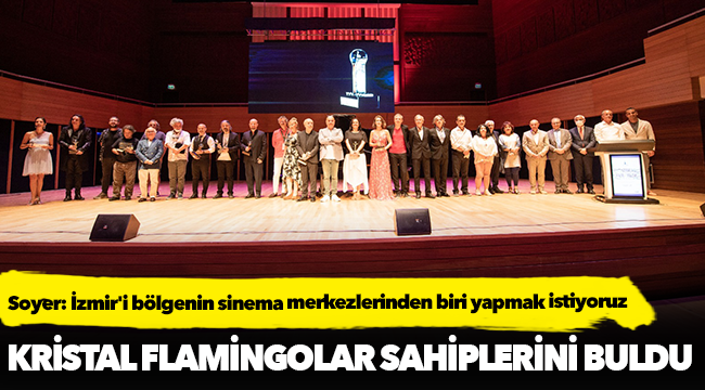 Soyer: İzmir'i bölgenin sinema merkezlerinden biri yapmak istiyoruz