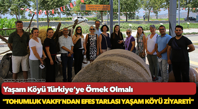 Tohumluk Vakfı’ndan Efes Tarlası Yaşam Köyü Ziyareti