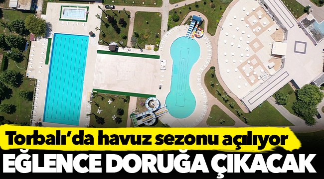 Torbalı’da havuz sezonu açılıyor