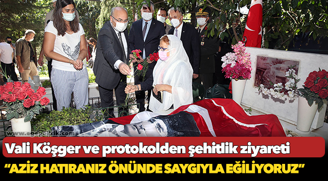 Vali Köşger ve protokolden şehitlik ziyareti