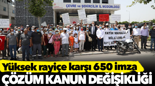 Yüksek rayiçe karşı 650 imza