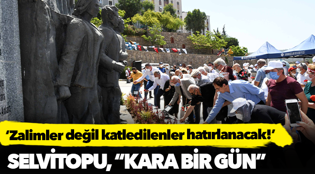 ‘Zalimler değil katledilenler hatırlanacak!’