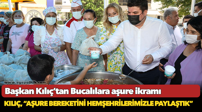 Başkan Kılıç’tan Bucalılara aşure ikramı