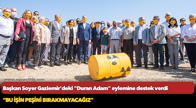 Başkan Soyer Gaziemir’deki "Duran Adam" eylemine destek verdi