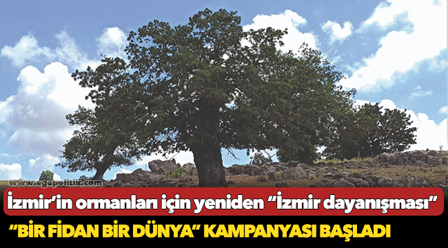“Bir Fidan Bir Dünya” kampanyası başladı