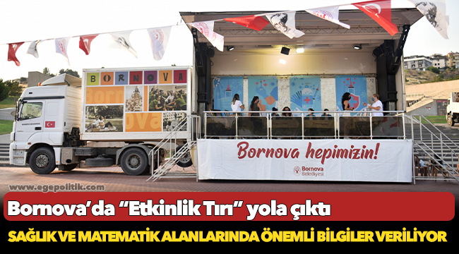 Bornova’da “Etkinlik Tırı” yola çıktı