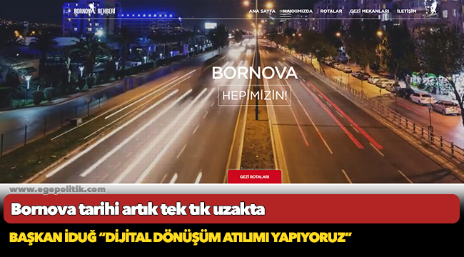 Bornova tarihi artık tek tık uzakta