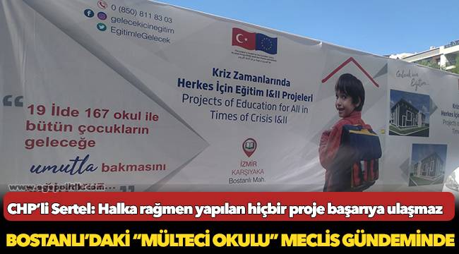 Bostanlı’daki “Mülteci Okulu” Meclis gündeminde