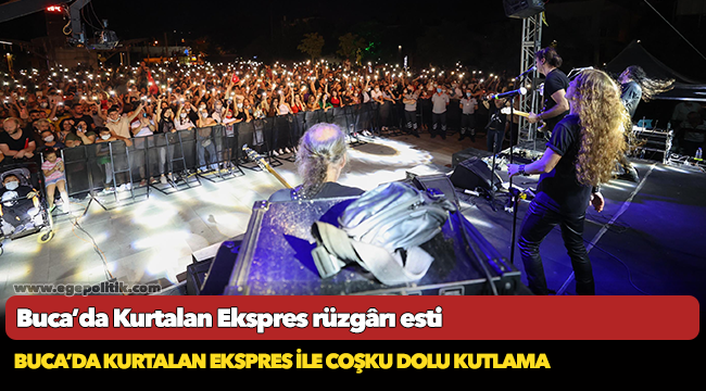 Buca’da Kurtalan Ekspres ile coşku dolu kutlama