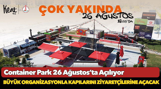 Container Park 26 Ağustos’ta Açılıyor