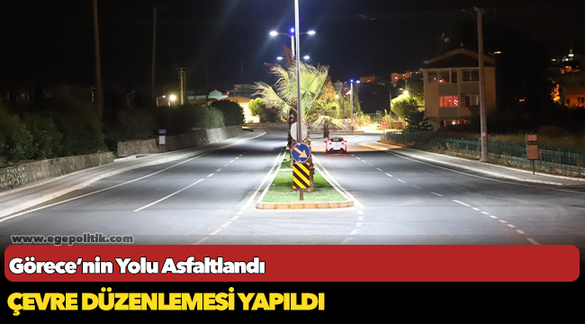 Görece’nin Yolu Asfaltlandı