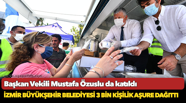 İzmir Büyükşehir Belediyesi 3 bin kişilik aşure dağıttı