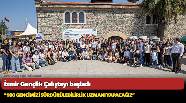 İzmir Gençlik Çalıştayı başladı
