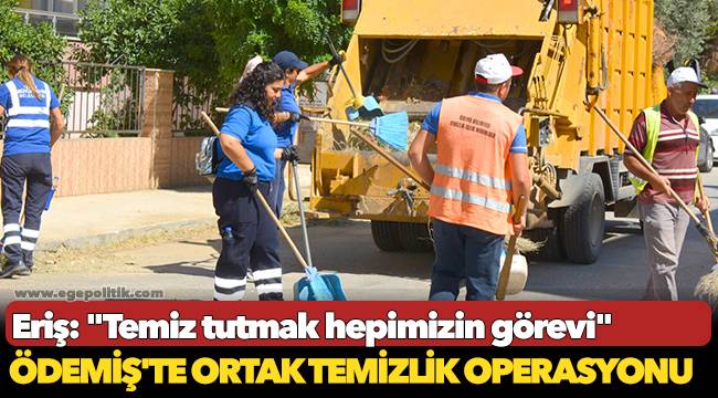 Ödemiş'te ortak temizlik operasyonu 