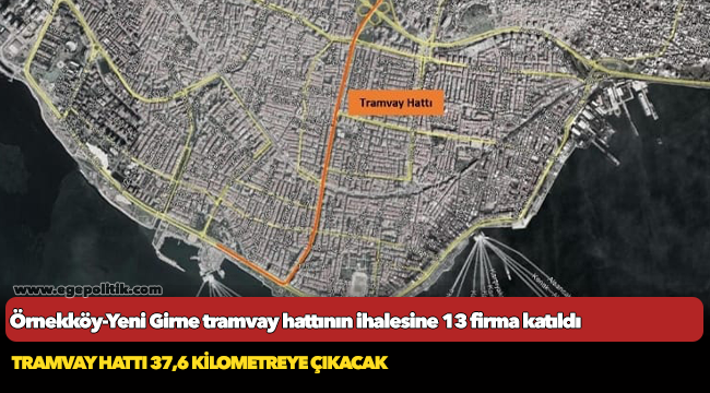 Örnekköy-Yeni Girne tramvay hattının ihalesine 13 firma katıldı