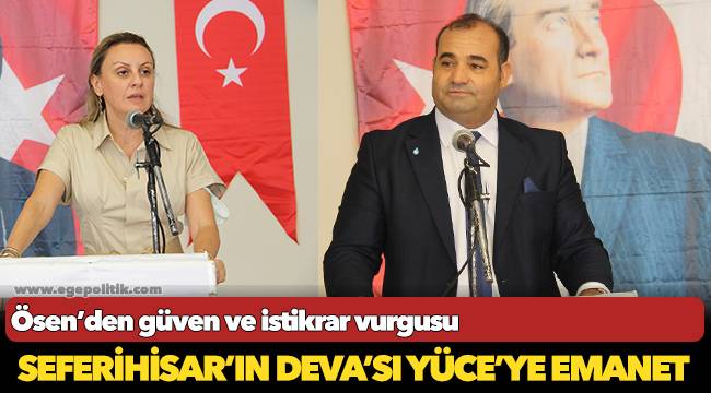 Seferihisar’ın DEVA’sı Yüce’ye emanet