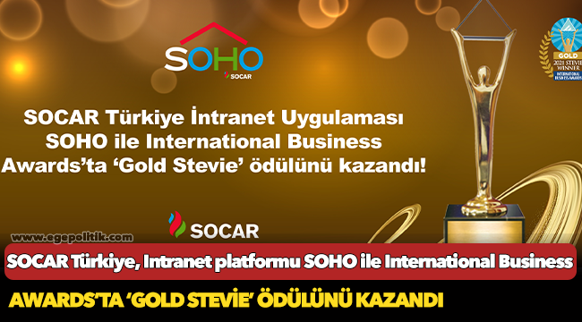 SOCAR Türkiye, Intranet platformu SOHO ile International Business Awards’ta ‘Gold Stevie’ ödülünü kazandı