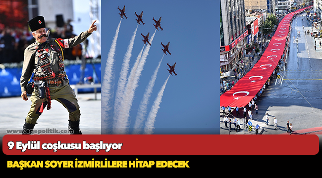 9 Eylül coşkusu başlıyor
