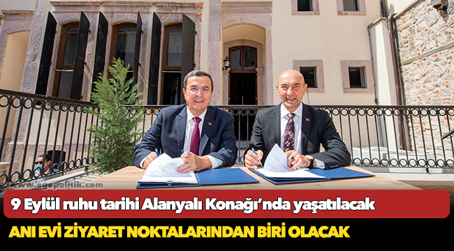 9 Eylül ruhu tarihi Alanyalı Konağı’nda yaşatılacak