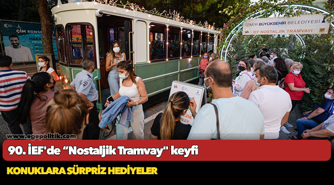 90. İEF'de “Nostaljik Tramvay" keyfi