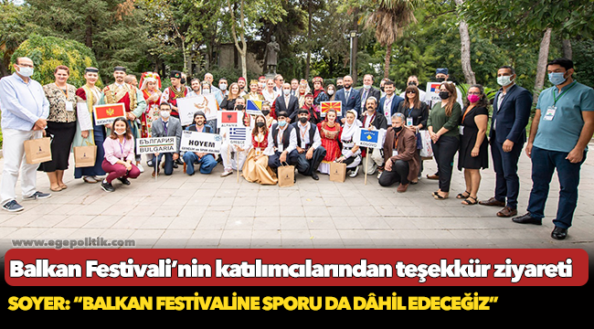 Balkan Festivali’nin katılımcılarından teşekkür ziyareti