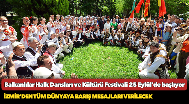 Balkanlılar Halk Dansları ve Kültürü Festivali 25 Eylül’de başlıyor