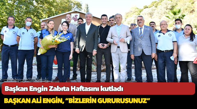 Başkan Engin Zabıta Haftasını kutladı