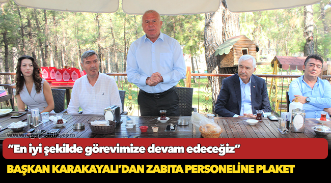 Başkan Karakayalı’dan Zabıta Personeline Plaket