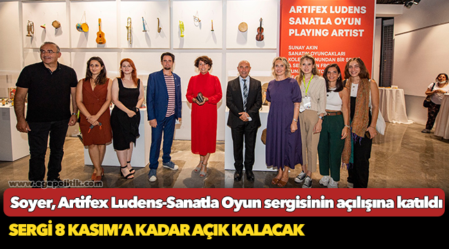 Başkan Soyer, Artifex Ludens-Sanatla Oyun sergisinin açılışına katıldı
